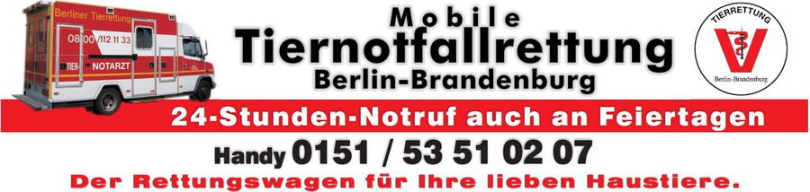 Mobiler Tierarzt Berlin-Brandenburg, 24-Stunden-Notruf auch an Feiertagen 0151-53 51 02 07 Der Rettungswagen für Ihre Haustiere